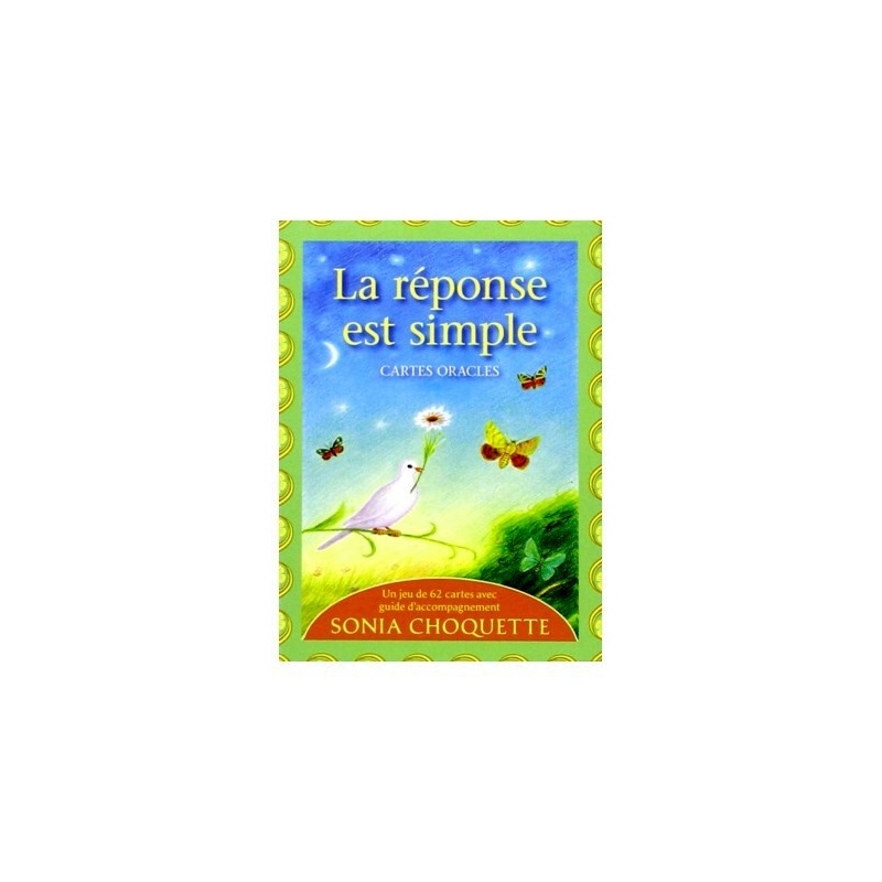 La réponse est simple - cartes Oracles Sonia Choquette La réponse est simple - cartes Oracles Sonia Choquette