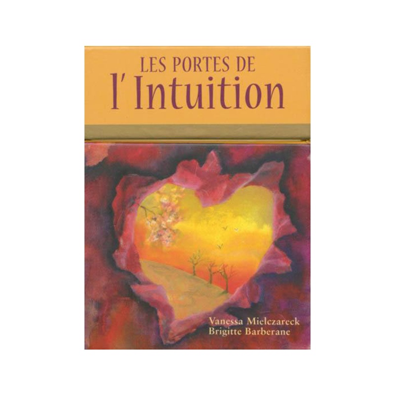 les portes de l'intuition Vanessa Mielezareck et Brigitte Barberane les portes de l'intuition Vanessa Mielezareck et Brigitte Barberane